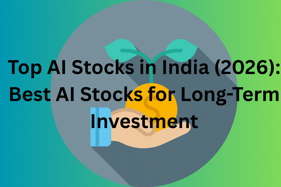 Top AI Stocks in India (2026): Best AI Stocks for Long-Term Investment